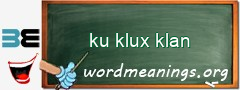 WordMeaning blackboard for ku klux klan